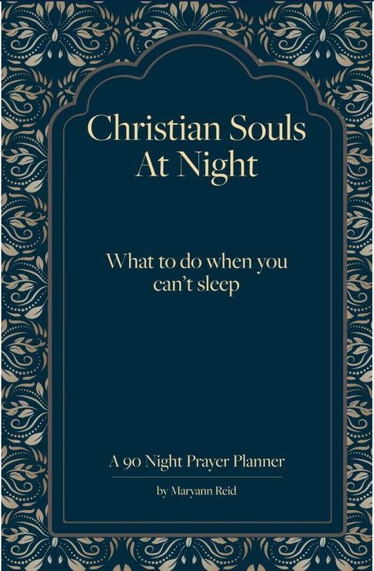 Christian Souls At Night: What to do when you can't sleep by Maryann Reid